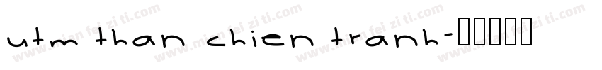 UTM Than Chien Tranh字体转换
